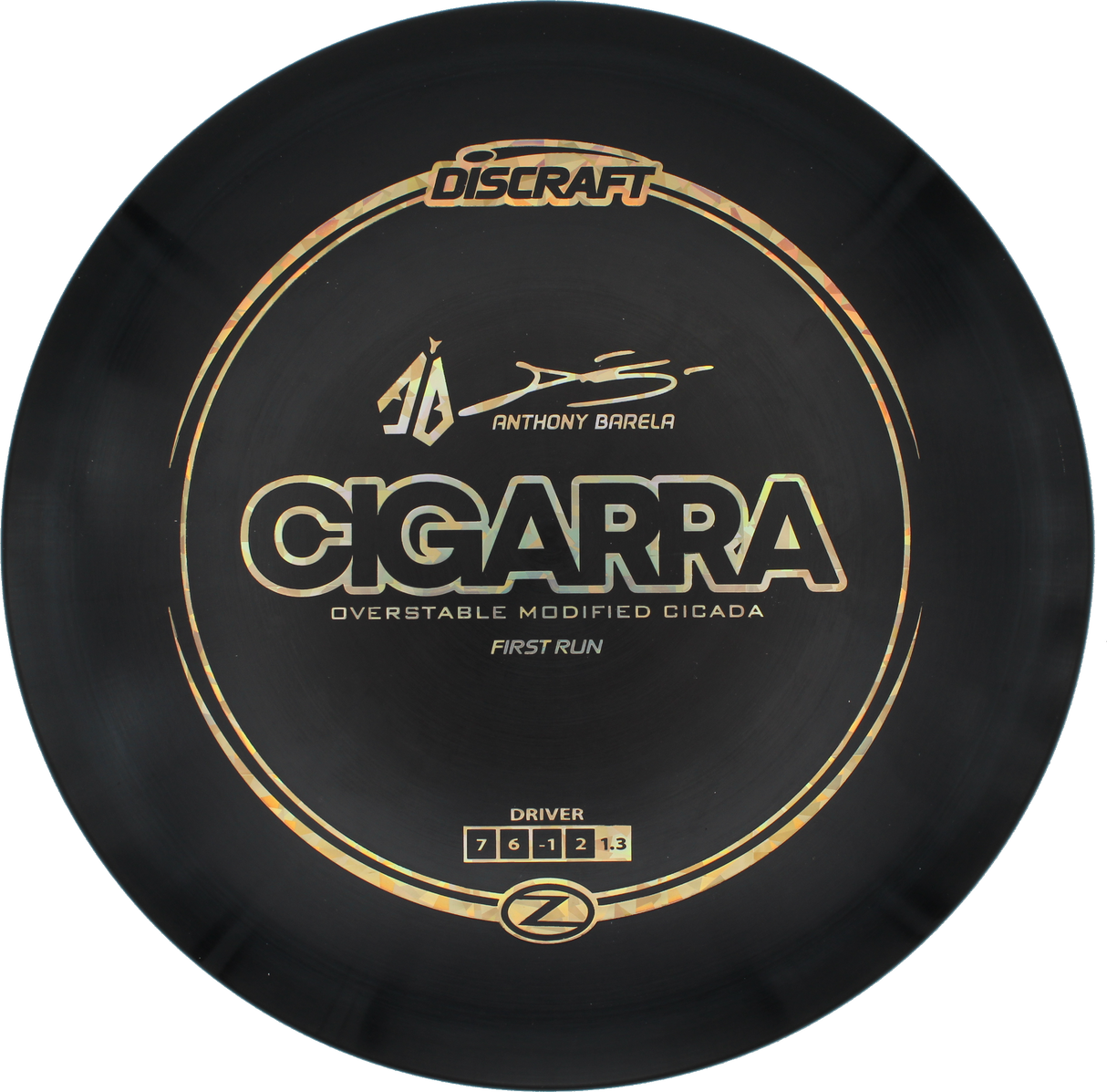 Discraft Cigarra Z - 1st Run Anthony Barela Signature Series