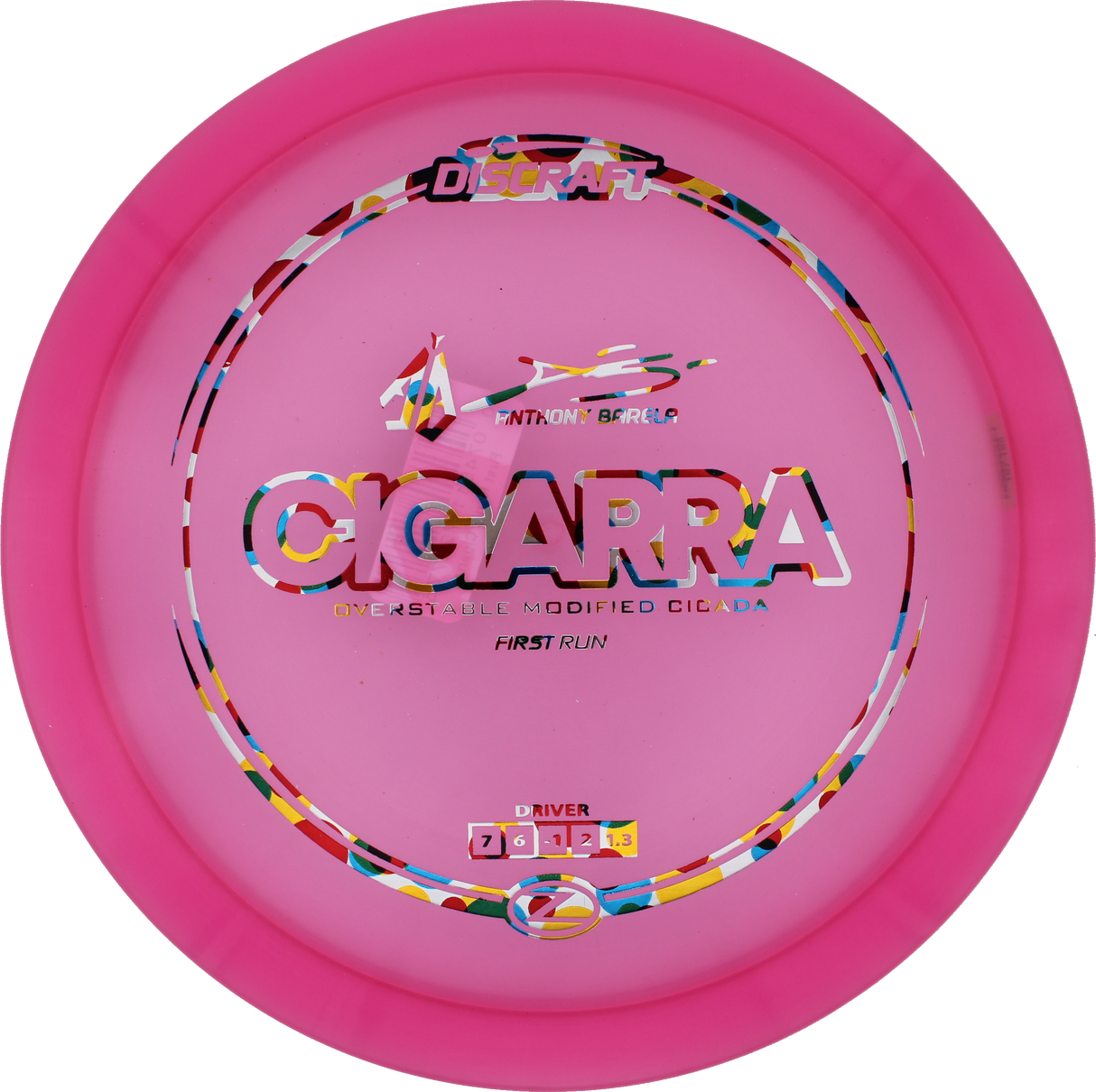 Discraft Cigarra Z - 1st Run Anthony Barela Signature Series